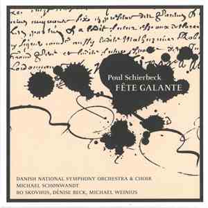 Poul Schierbeck - Danish National Symphony Orchestra & Danish National Choi ...