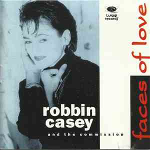 Robbin Casey And The Commission  - Faces Of Love