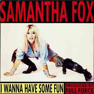 Samantha Fox - I Wanna Have Some Fun