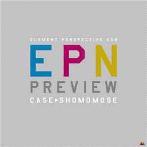 SHOMOMOSE - EPN Preview Case