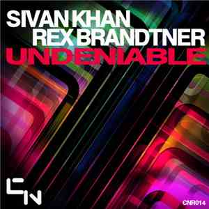 Sivan Khan, Rex Brandtner - Undeniable