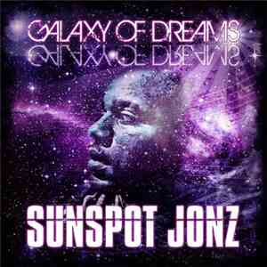 Sunspot Jonz - Galaxy Of Dreams Volume 1