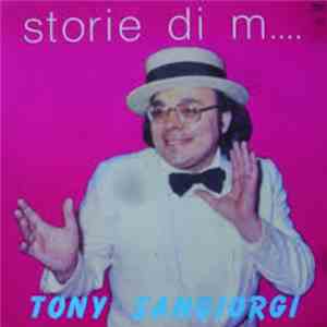 Tony Sangiorgi - Storie Di M....