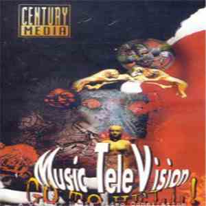 Various - Music Tele Vision Go To Hell! A Century Media Video Compilation