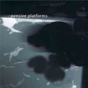 Various - Pensive Platforms