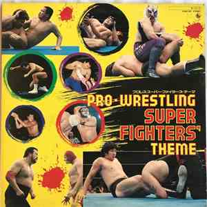 Various - Pro-Wrestling Super Fighters' Themes