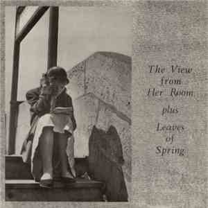 Weekend - The View From Her Room / Leaves Of Spring