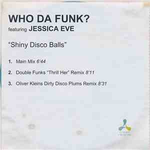 Who Da Funk? Featuring Jessica Eve - Shiny Disco Balls