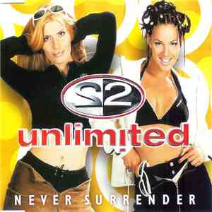 2 Unlimited - Never Surrender