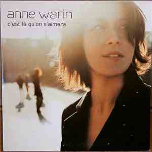 Anne Warin - C'est Là Qu'on S'aimera