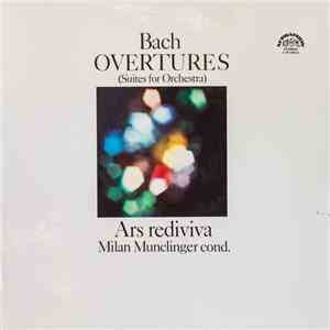 Bach, Ars Rediviva, Milan Munclinger - Overtures ( Suites For Orchestra )