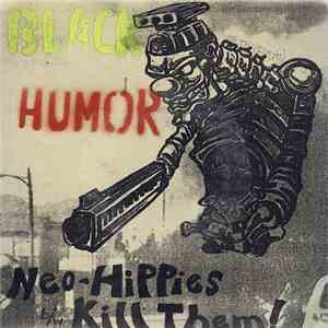 Black Humor - Neo-Hippies