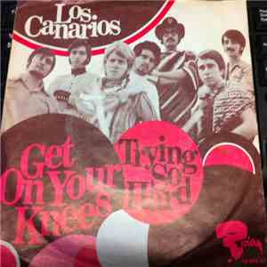 Canarios - Get On Your Knees / Trying So Hard