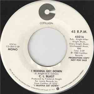 C.L. Blast - I Wanna Get Down