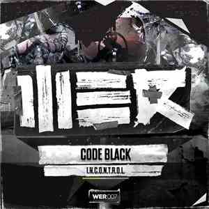 Code Black - I.N.C.O.N.T.R.O.L.