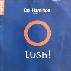 Col Hamilton - Lush!