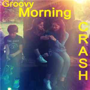 Crash (UK) - Groovy Morning