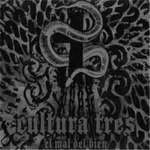 Cultura Tres - El Mal Del Bien