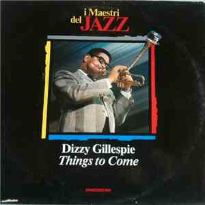 Dizzy Gillespie - Things To Come