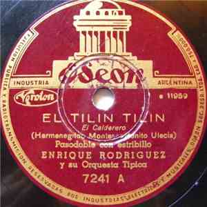 Enrique Rodríguez Y Su Orquesta Típica - El Tilin Tilin / Carro Viejo