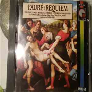 Faure, Choir Of Westminster Cathedral, City Of London Sinfonia, David Hill  ...