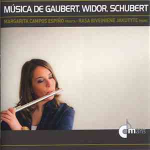 Gaubert, Widor, Schubert / Margarita Campos Espiño - Rasa Biveiniene Jakutyte - Música de Gaubert, Widor, Schubert