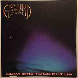 Ground Zero  - Nowhere To Go But Up