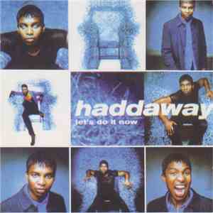 Haddaway - Let's Do It Now