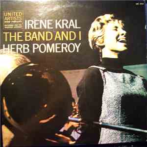 Irene Kral And The Herb Pomeroy Orchestra - The Band And I