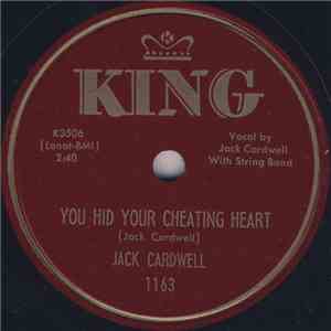 Jack Cardwell - You Hid Your Cheating Heart / My Love For You Would Fill Te ...