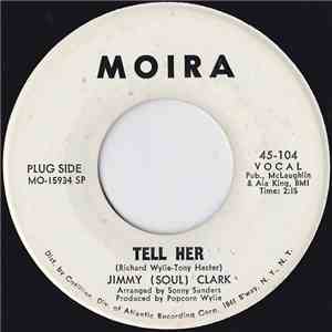 Jimmy (Soul) Clark - Tell Her / Hold Your Horses