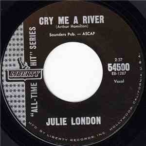 Julie London - Cry Me A River / Come On A My House
