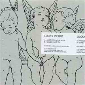 Lucky Pierre - Angels On Your Body / Bogey On My Six