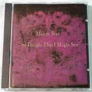 Mazzy Star - So Tonight That I Might See