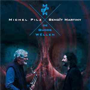 Michel Pilz & Benoît Martiny - De Gudde Wëllen