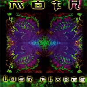 Moth - Lush Places