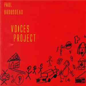 Paul Brousseau - Voices Project