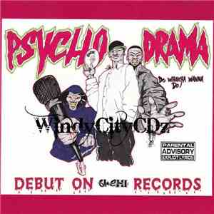 Psycho Drama - Do Whatcha Wanna Do