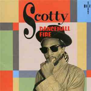 Scotty  - Dancehall Fire