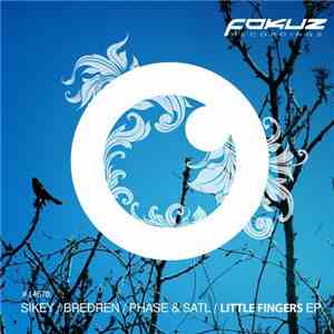 Sikey / Bredren / Phase & Satl - Little Fingers EP