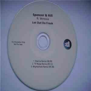 Spencer & Hill Ft. Mimoza - Let Out Da Freak