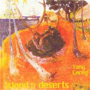 Tony Carey - Island & Deserts