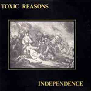 Toxic Reasons - Independence