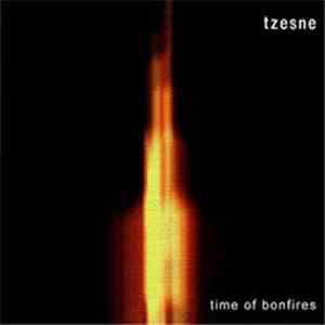 Tzesne - Time Of Bonfires