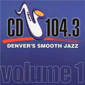 Various - CD 104.3 - Denver's Smooth Jazz - Volume 1