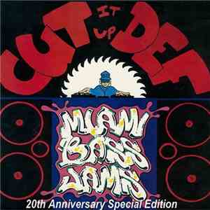 Various - Cut It Up Def (Miami Bass Jams) (20th Anniversary Special Edition ...