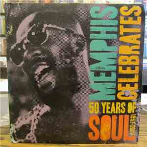 Various - Memphis Celebrates 50 Years Of Soul