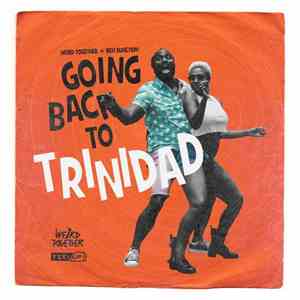 Weird Together + Rem Bunction - Going Back To Trinidad