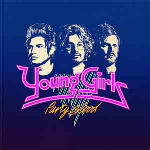 Young Girls  - Party Blood