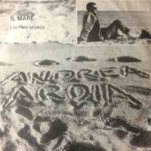 Andrea Ardia - Il Mare / L'Ultimo Sforzo